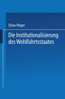 Buchcover Die Institutionalisierung des Wohlfahrtsstaates