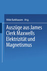 Buchcover Auszüge aus James Clerk Maxwells Elektrizität und Magnetismus