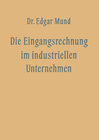 Buchcover Die Eingangsrechnung im Industriellen Unternehmen