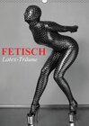 Buchcover Fetisch - Latex-Träume (Wandkalender 2015 DIN A3 hoch)