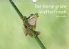Buchcover Der kleine grüne Wetterfrosch (Wandkalender 2015 DIN A4 quer)