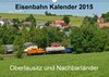 Buchcover Eisenbahn Kalender 2015 - Oberlausitz und Nachbarländer (Wandkalender 2015 DIN A3 quer)