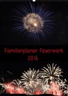 Buchcover Familienplaner Feuerwerk (Wandkalender 2016 DIN A2 hoch)