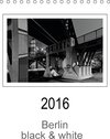 Buchcover Berlin black & white (Tischkalender 2016 DIN A5 hoch)