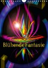 Buchcover Blühende Fantasie - Digitalkunst (Wandkalender 2016 DIN A4 hoch)