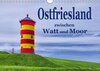 Buchcover Ostfriesland - zwischen Watt und Moor (Wandkalender 2016 DIN A4 quer)
