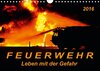 Buchcover Feuerwehr - Leben mit der Gefahr (Wandkalender 2016 DIN A4 quer)