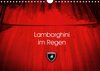 Buchcover Lamborghini im Regen (Wandkalender 2016 DIN A4 quer)