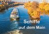 Buchcover Schiffe auf dem Main - Wasserstraße Main (Tischkalender 2017 DIN A5 quer)