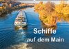 Buchcover Schiffe auf dem Main - Wasserstraße Main (Wandkalender 2017 DIN A2 quer)
