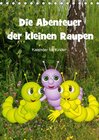 Buchcover Die Abenteuer der kleinen Raupen (Tischkalender 2017 DIN A5 hoch)