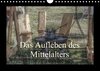 Buchcover Das Aufleben des Mittelalters (Wandkalender 2017 DIN A4 quer)