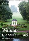 Buchcover Weimar - Die Stadt im Park (Wandkalender 2017 DIN A2 hoch)