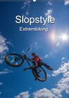 Buchcover Slopestyle Extrembiking (Wandkalender 2017 DIN A2 hoch)