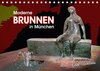 Buchcover Moderne BRUNNEN in München (Tischkalender 2017 DIN A5 quer)