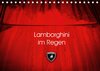 Buchcover Lamborghini im Regen (Tischkalender 2017 DIN A5 quer)