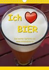 Buchcover Ich liebe Bier (Wandkalender 2017 DIN A4 hoch)