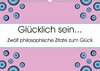 Buchcover Glücklich sein... Zwölf philosophische Zitate zum Glück (Wandkalender 2017 DIN A3 quer)