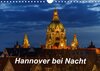 Buchcover Hannover bei Nacht 2017 (Wandkalender 2017 DIN A4 quer)