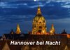 Buchcover Hannover bei Nacht 2017 (Wandkalender 2017 DIN A2 quer)