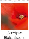 Farbiger Blütentraum (Wandkalender 2017 DIN A4 hoch) width=