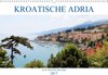 Buchcover Kroatische Adria - Von Opatija bis Krk (Wandkalender 2017 DIN A3 quer)
