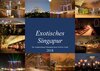 Buchcover Exotisches Singapur - Die wunderschönste Metropole dieser Welt bei Nacht (Wandkalender 2018 DIN A2 quer)