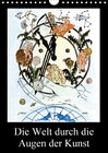 Buchcover Die Welt durch die Augen der Kunst (Wandkalender 2018 DIN A4 hoch)