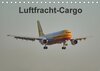 Buchcover Luftfracht-Cargo (Tischkalender 2018 DIN A5 quer)