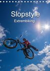 Buchcover Slopestyle Extrembiking (Tischkalender 2018 DIN A5 hoch)