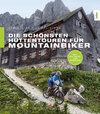 Buchcover Die schönsten Hüttentouren für Mountainbiker