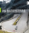 Buchcover 50 Alpenpässe für Rennradfahrer