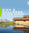 Buchcover Bike & Wellness in den Alpen