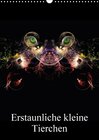 Buchcover Erstaunliche kleine Tierchen (Wandkalender 2018 DIN A3 hoch)