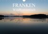 Buchcover Franken WildRomantisch (Wandkalender 2018 DIN A4 quer)