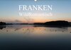 Buchcover Franken WildRomantisch (Wandkalender 2018 DIN A2 quer)