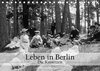 Buchcover Leben in Berlin - Die Kaiserzeit (Tischkalender 2018 DIN A5 quer)