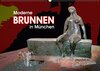 Buchcover Moderne BRUNNEN in München (Wandkalender 2018 DIN A2 quer)