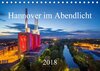 Buchcover Hannover im Abendlicht 2018 (Tischkalender 2018 DIN A5 quer)