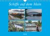 Buchcover Schiffe auf dem Main - Wasserstraße Main (Wandkalender 2018 DIN A4 quer)