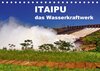 Buchcover Itaipu - das Wasserkraftwerk (Tischkalender 2018 DIN A5 quer)