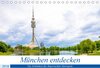 Buchcover München entdecken - Die Schönheit der Bayerischen Metropole (Tischkalender 2018 DIN A5 quer)