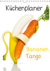 Buchcover Bananen Tango - Küchenplaner (Wandkalender 2019 DIN A4 hoch)