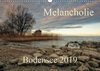 Buchcover Melancholie-Bodensee 2019 (Wandkalender 2019 DIN A3 quer)