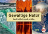 Buchcover Gewaltige Natur - bedrohlich und schön (Wandkalender 2019 DIN A4 quer)