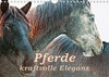 Buchcover Pferde - kraftvolle Eleganz (Wandkalender 2019 DIN A4 quer)