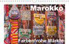 Buchcover Marokko - Farbenfrohe Märkte (Wandkalender 2019 DIN A4 quer)