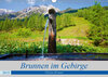 Buchcover Brunnen im Gebirge (Wandkalender 2019 DIN A3 quer)