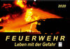 Buchcover Feuerwehr - Leben mit der Gefahr (Wandkalender 2020 DIN A2 quer)