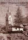 Buchcover Bilder vergangener Jahre - Südtirol damals (Tischkalender 2020 DIN A5 hoch)